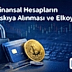Finansal Hesap Askıya Alınması Elkoyma Banka Fintech Kripto Varlık Hizmet Sağlayıcısı Dijital Suç Geliri Müdahale Avukat Hukuk Büro CMK 128/A